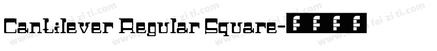 Cantilever Regular Square字体转换